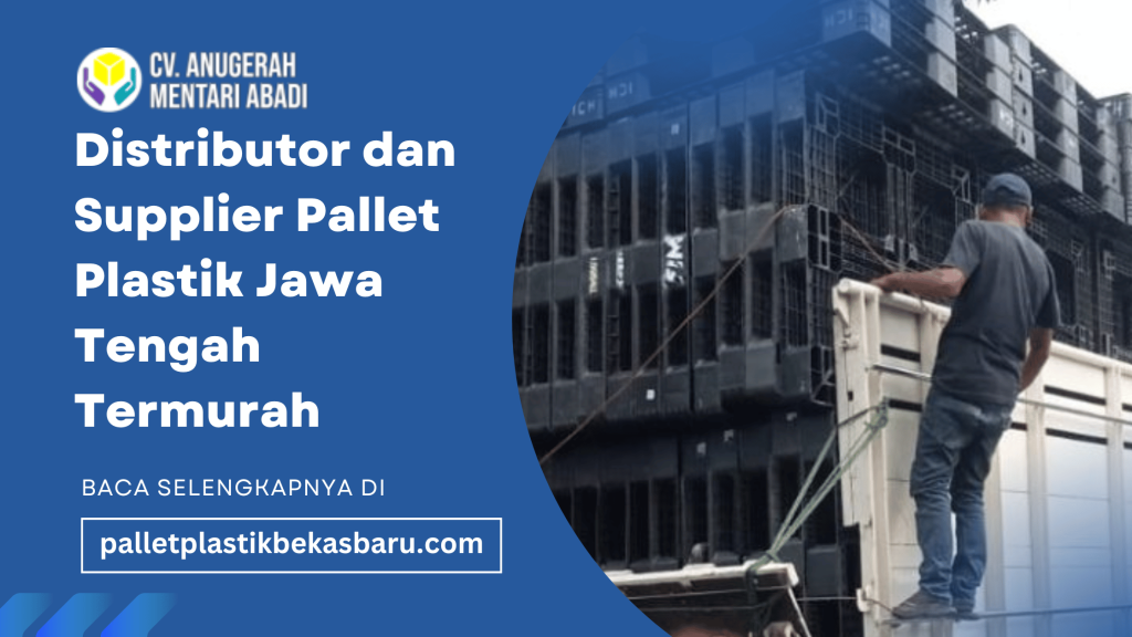 Distributor dan Supplier Pallet Plastik Jawa Tengah Termurah