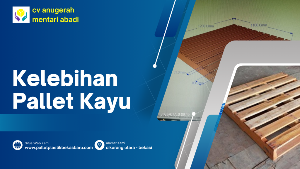 Pallet Plastik vs Pallet Kayu: Mana yang Lebih Baik 4 Kelebihan Pallet Kayu