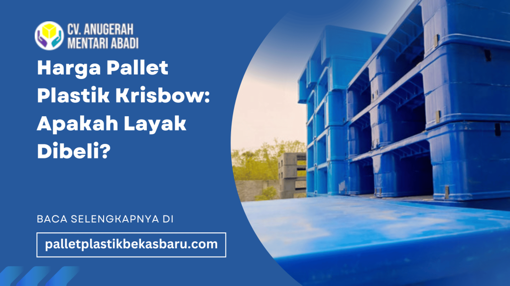 Harga Pallet Plastik Krisbow Apakah Layak Dibeli