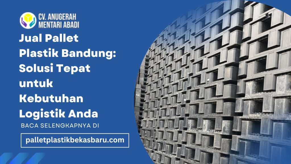 jual pallet plastik bandung: solusi tempat untuk kebutuhan 1ogistik anda 3 42274 1