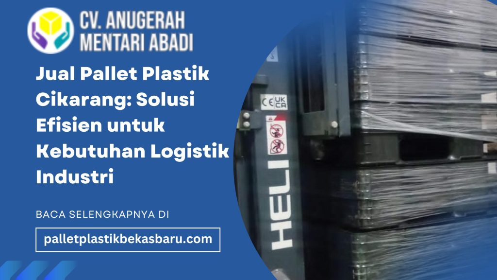 Jual Pallet Plastik Cikarang: Solusi Efisien untuk Kebutuhan Logistik 1ndustri 10 43874