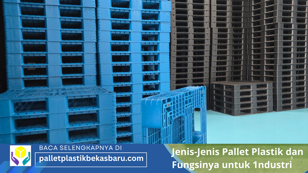 Jenis-Jenis Pallet Plastik dan Fungsinya untuk 1ndustri 1 Temukan berbagai jenis-jenis pallet plastik dan fungsinya untuk industri—mulai dari pallet one way, heavy duty, hingga hygienic food grade.