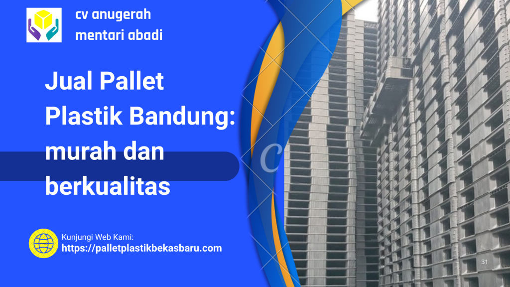 Jual Pallet Plastik Bandung – murah dan berkualitas 2026 CV Anugerah Mentari Abadi. Menyediakan pallet plastik baru dan bekas berkualitas,