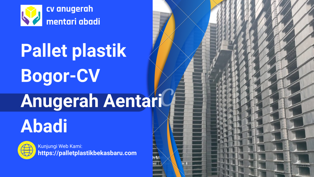 Pallet plastik Bogor-CV anugerah mentari abadi penyedia pallet plastik bekas dan baru, yang berkualiatas dan harga termurah di bogor