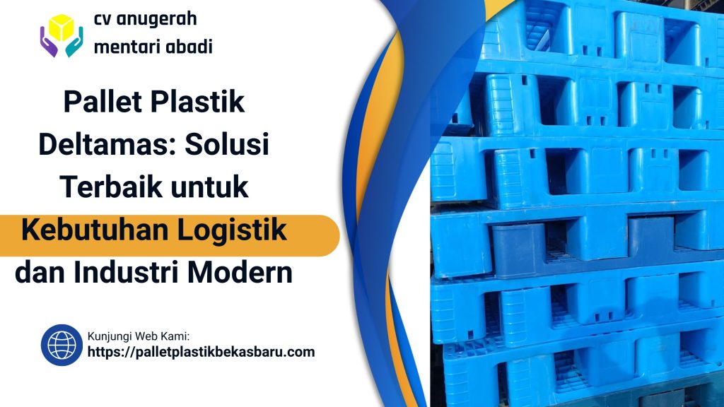 Pallet Plastik Deltamas: Solusi Terbaik untuk Kebutuhan Logistik dan 1ndustri Modern 4 52