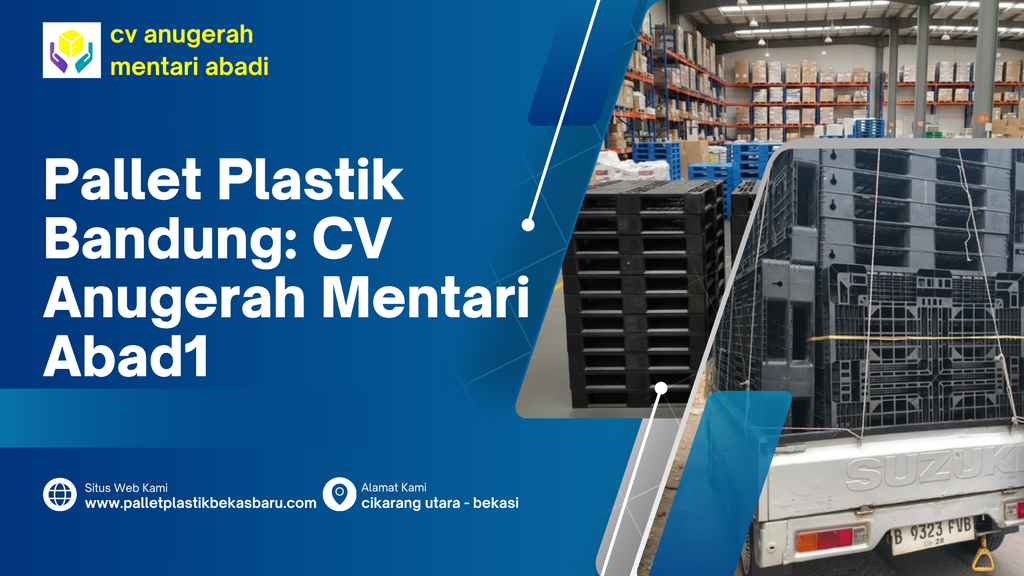 Temukan pallet plastik Bandung berkualitas dari CV Anugerah Mentari Abadi