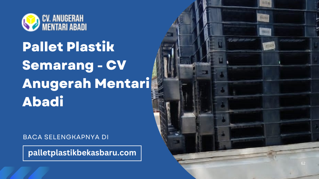 CV Anugerah Mentari Abadi menyediakan pallet plastik Semarang berkualitas, baik baru maupun bekas, dengan harga kompetitif dan stok lengkap. Cocok untuk kebutuhan industri, gudang, dan logistik,