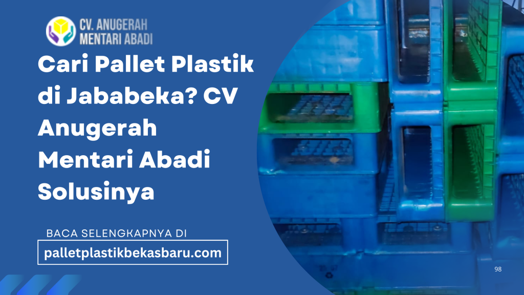 Cari pallet plastik di Jababeka dengan kualitas terjamin dan harga kompetitif? CV Anugerah Mentari Abadi hadir sebagai supplier pallet plastik baru dan bekas untuk kebutuhan industri dan pergudangan. Menyediakan berbagai jenis pallet plastik kuat, higienis, dan siap kirim ke kawasan industri Jababeka dengan layanan cepat dan profesional. Cocok untuk manufaktur, logistik, makanan & minuman, hingga farmasi.