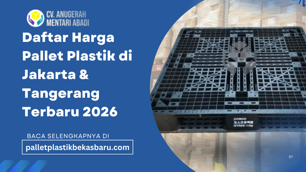 Daftar harga pallet plastik di Jakarta & Tangerang terbaru 2026. Lengkap harga pallet plastik baru dan bekas, heavy duty hingga one way, solusi terbaik untuk industri dan pergudangan. Kebutuhan pallet plastik di kawasan industri terus meningkat, terutama di wilayah Jakarta dan Tangerang yang menjadi pusat logistik, manufaktur, dan pergudangan nasional. Memasuki tahun 2026, banyak perusahaan mulai mencari daftar harga pallet plastik di jakarta & tangerang, yang kompetitif, berkualitas, dan siap kirim untuk mendukung kelancaran operasional mereka.