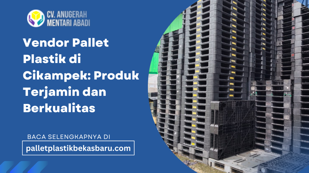 Vendor Pallet Plastik di Cikampek: Produk Terjamin dan Berkualitas membahas secara lengkap peran penting pallet plastik dalam mendukung kebutuhan industri dan pergudangan di kawasan Cikampek yang strategis. Artikel ini mengulas keunggulan pallet plastik dibanding pallet kayu, jenis-jenis pallet plastik yang tersedia, standar kualitas produk, serta keuntungan memilih vendor pallet plastik lokal di Cikampek.