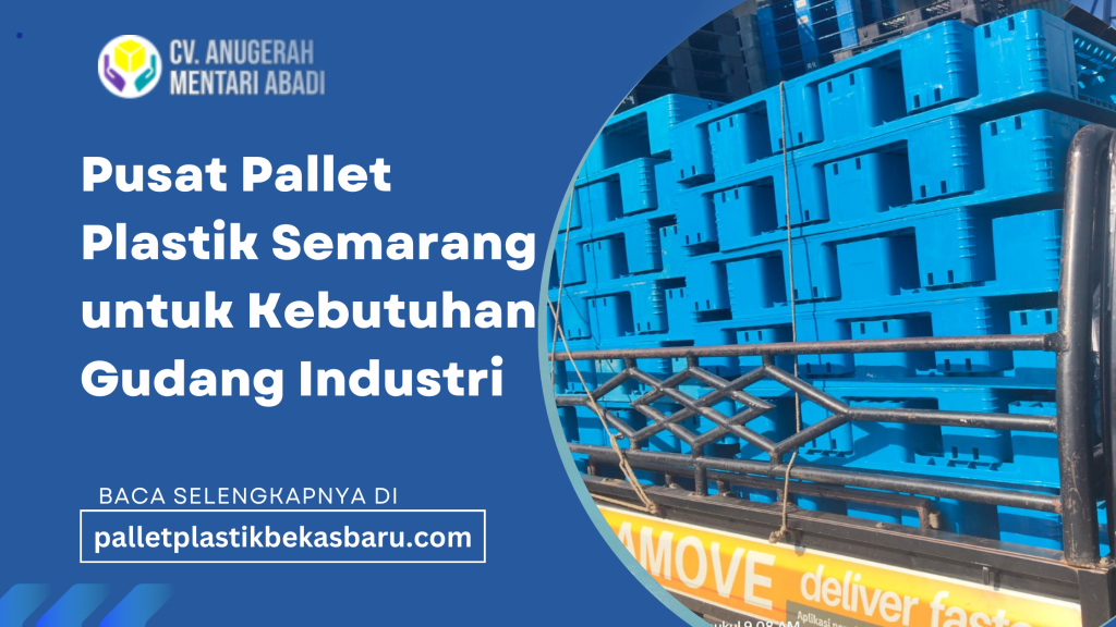 Pusat pallet plastik Semarang dari cv anugerah mentari