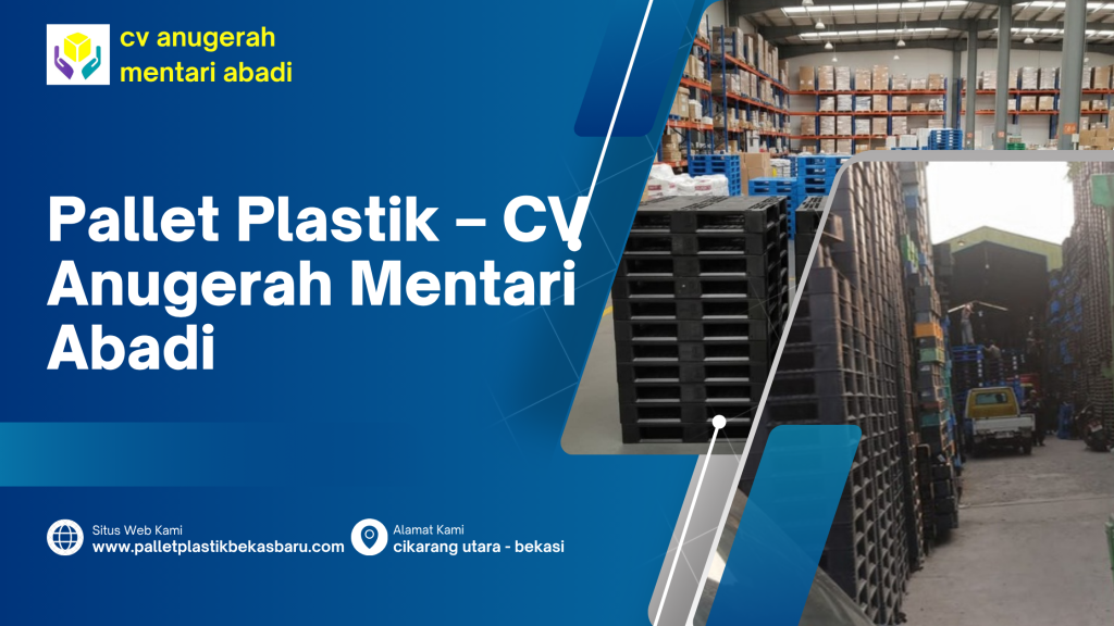 Pallet Plastik – CV Anugerah Mentari Abadi 3 Pallet Plastik – CV Anugerah Mentari Abadi