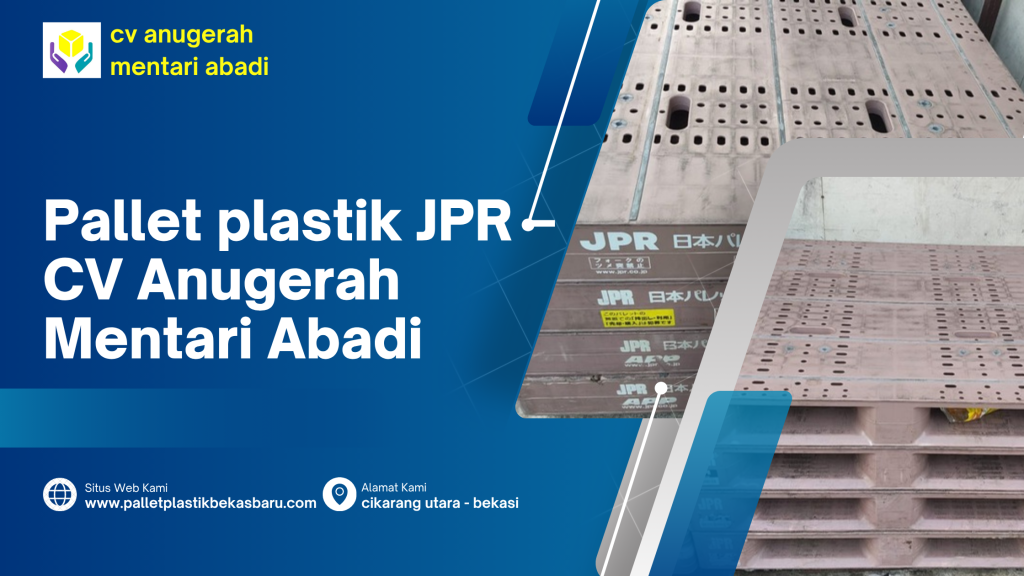 Pallet Plastik JPR: Pallet Plastik Berkualitas untuk Industri, 3 Pallet plastik JPR – CV Anugerah Mentari Abadi