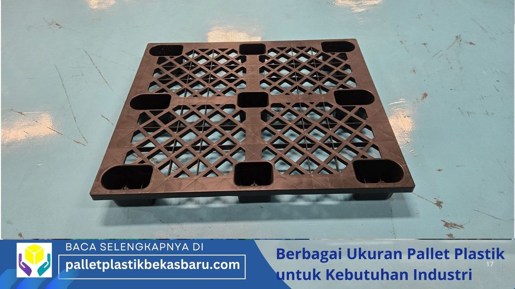 Berbagai Ukuran Pallet Plastik untuk Kebutuhan Industri 2